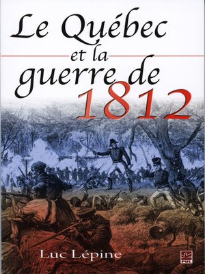cover image of Le Québec et la guerre de 1812